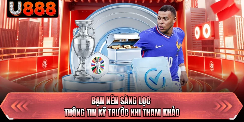 Bạn nên sàng lọc thông tin kỹ trước khi tham khảo