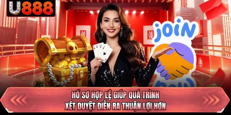Hồ sơ hợp lệ giúp quá trình xét duyệt diễn ra thuận lợi hơn