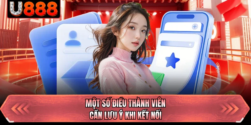 Một số điều thành viên cần lưu ý khi kết nối