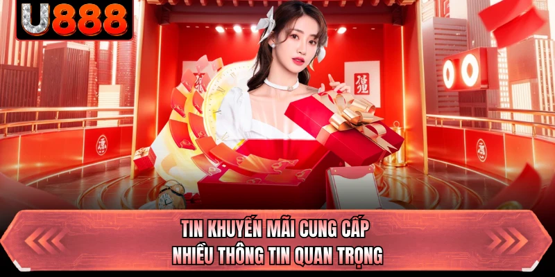 Tin khuyến mãi cung cấp nhiều thông tin quan trọng